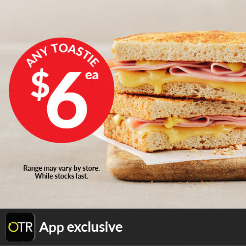 $6 EAT Toasties - OTR App Exclusive