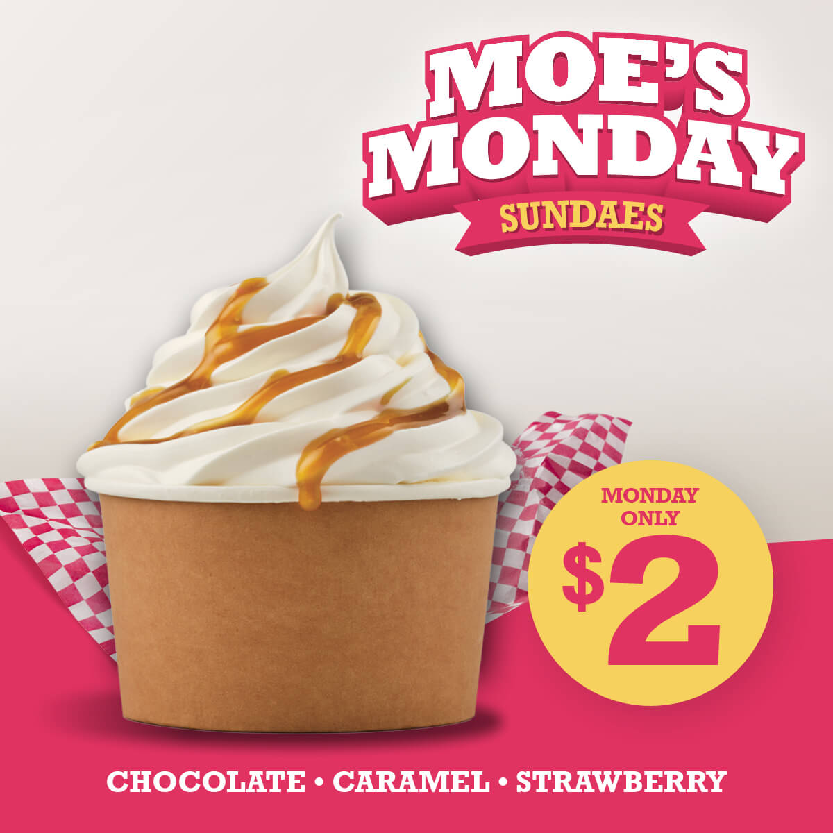 Moes $2 Sundaes, Mondays only